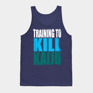 Training to Kill Kaiju Tank Top